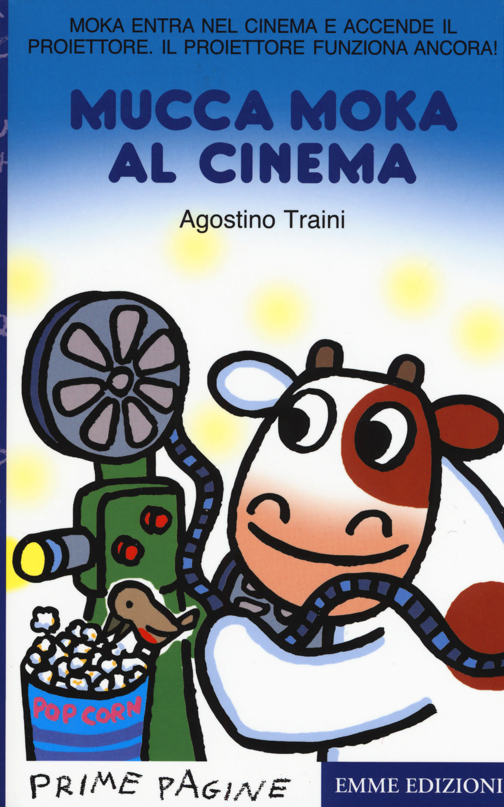 Mucca Moka al cinema. Stampatello maiuscolo. Ediz. a colori.