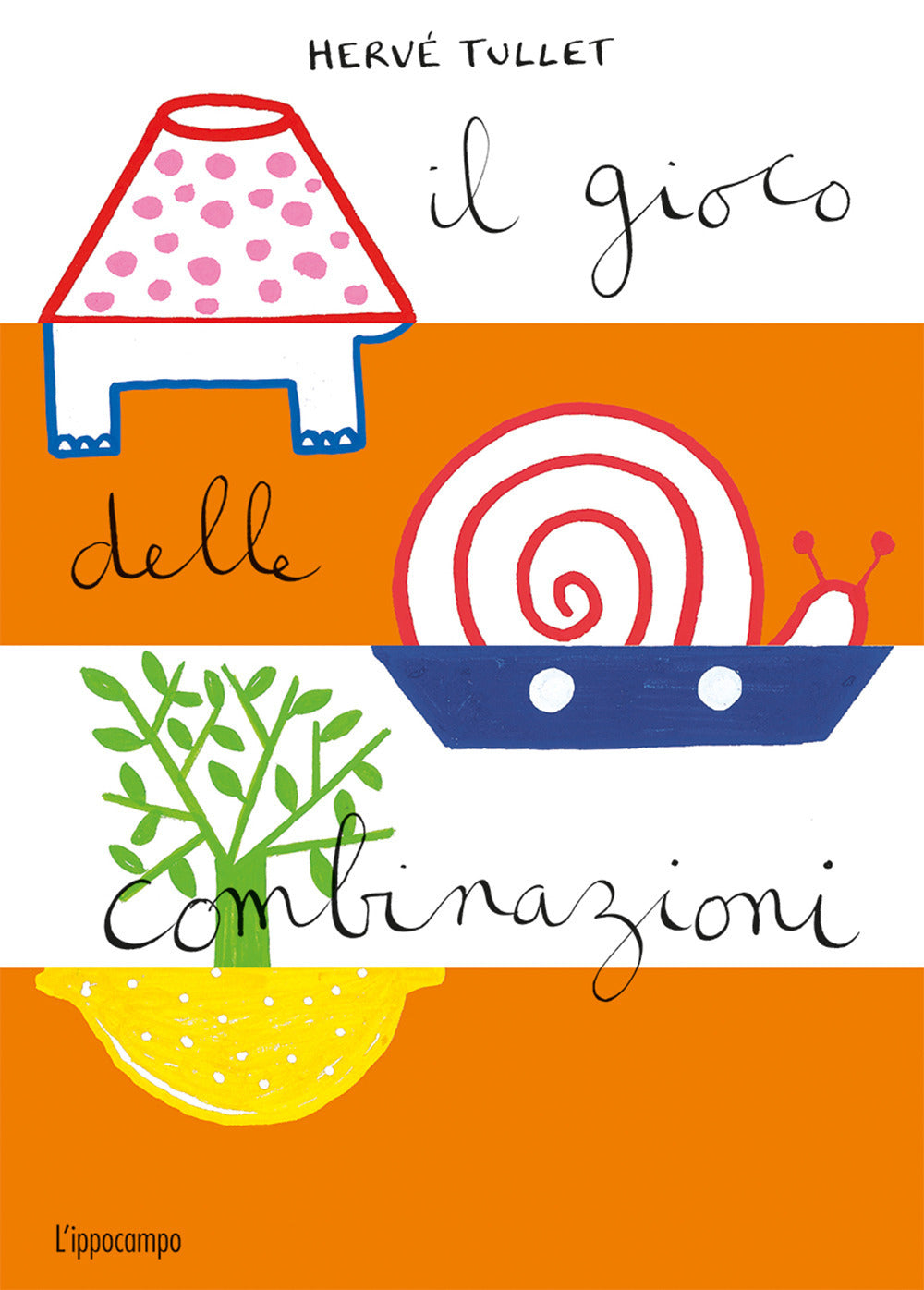 Il gioco delle combinazioni. Ediz. illustrata.