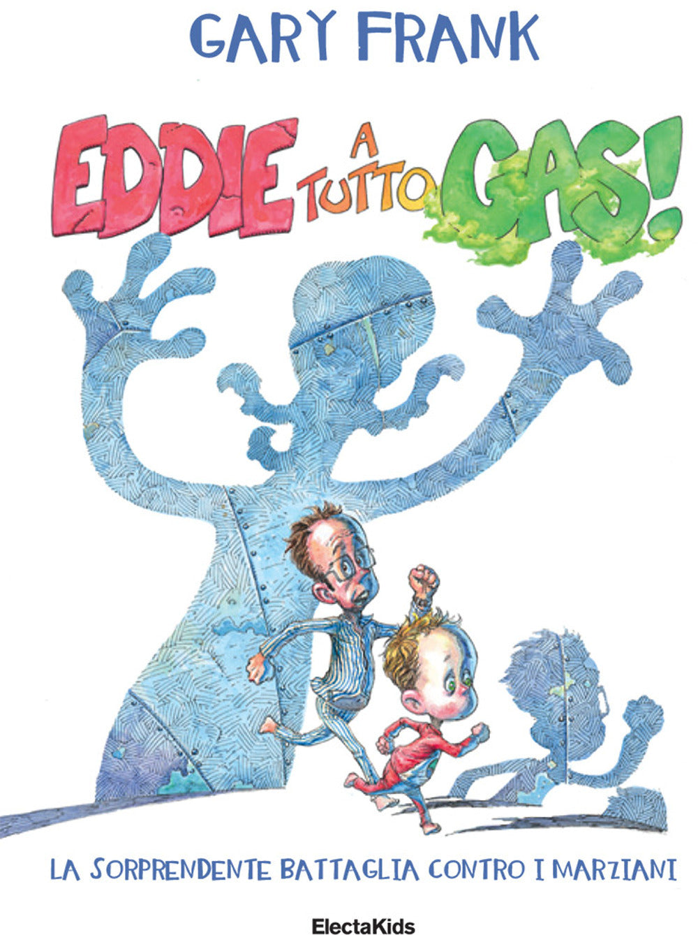 Eddie a tutto gas! La sorprendente battaglia contro i marziani. Ediz. a colori.