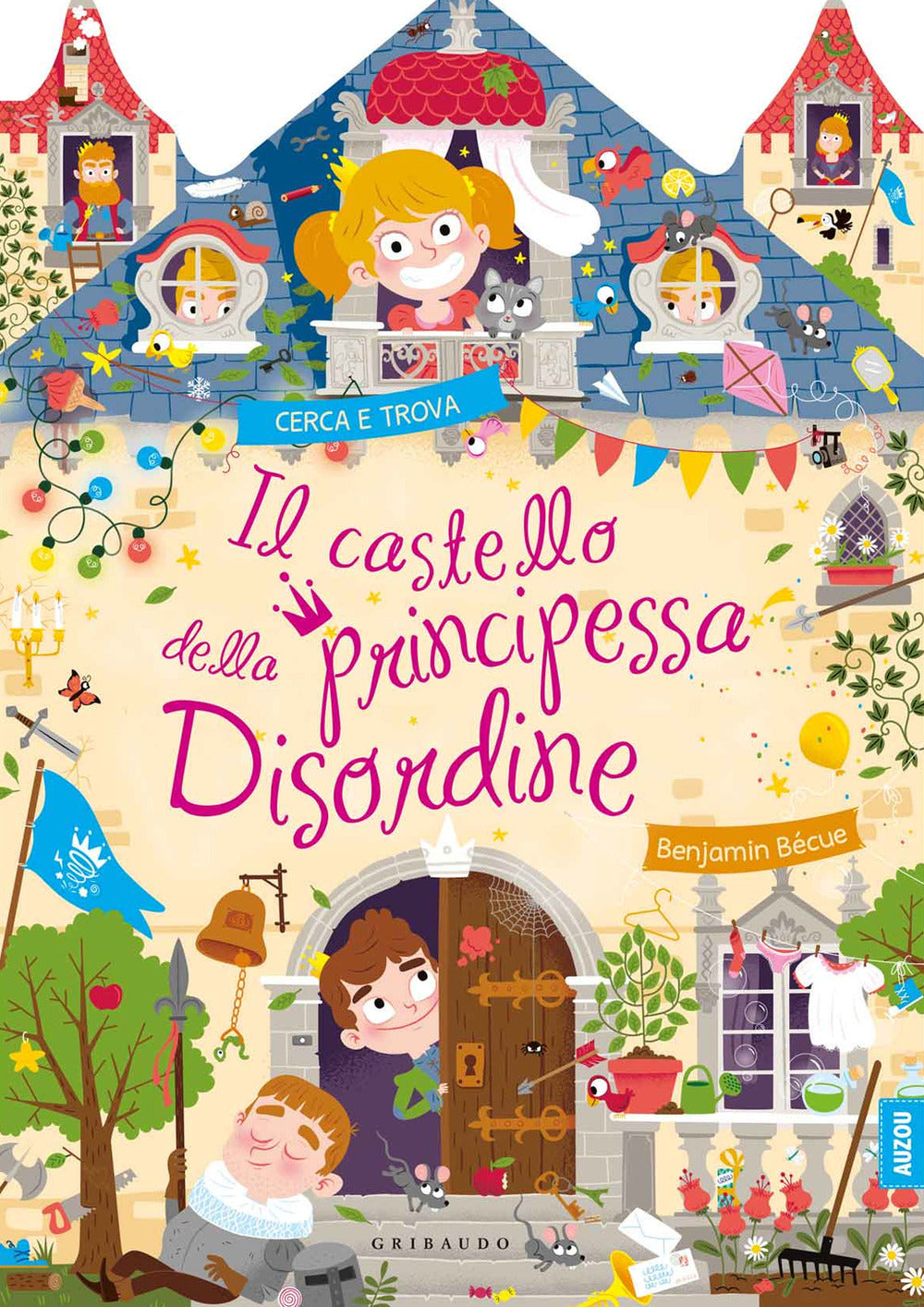 Il castello della principessa disordine. Ediz. a colori.