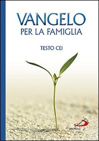 Vangelo per la famiglia. Testo CEI.