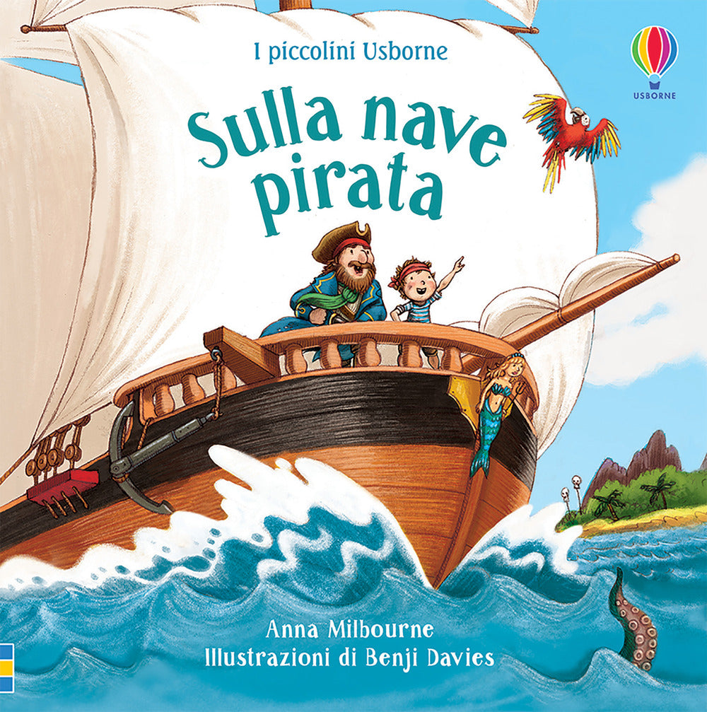 Sulla nave pirata. I piccolini. Ediz. a colori.