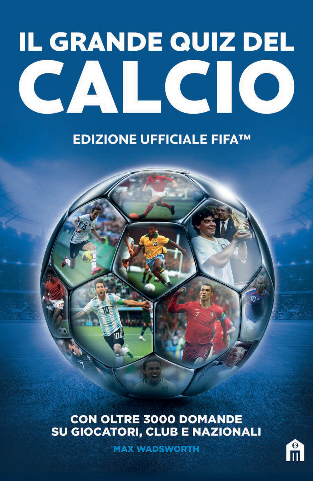 FIFA Official. Il grande quiz del calcio.