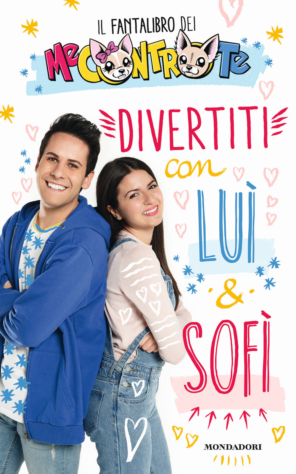 Divertiti con Luì e Sofì. Il fantalibro dei Me contro Te.