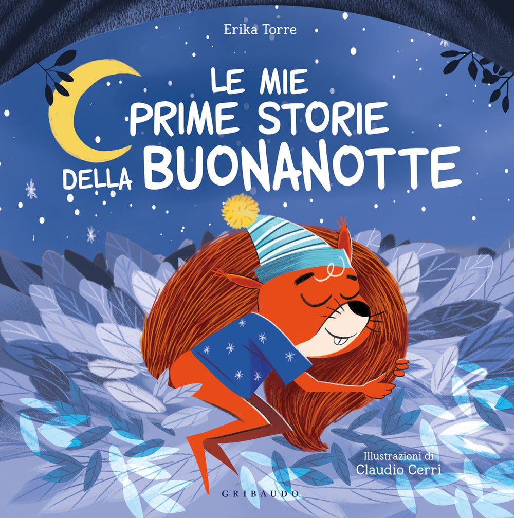 Mie prime storie della buonanotte. Ediz. a colori.