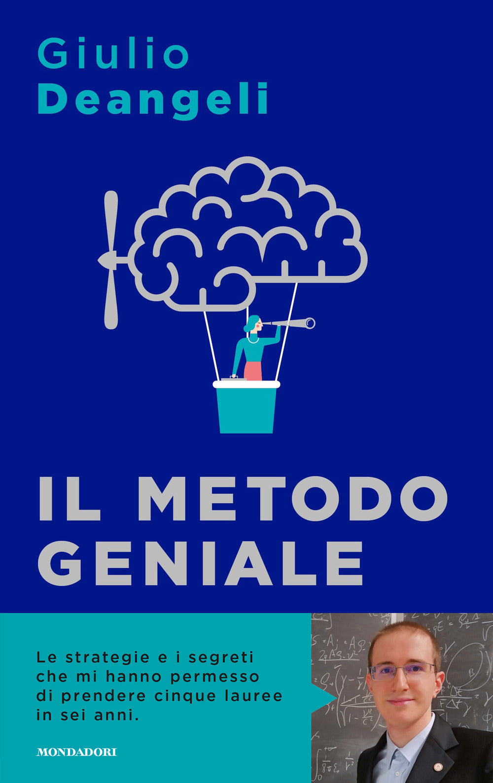 Il metodo geniale. I segreti del cervello per apprendere velocemente e amare lo studio.