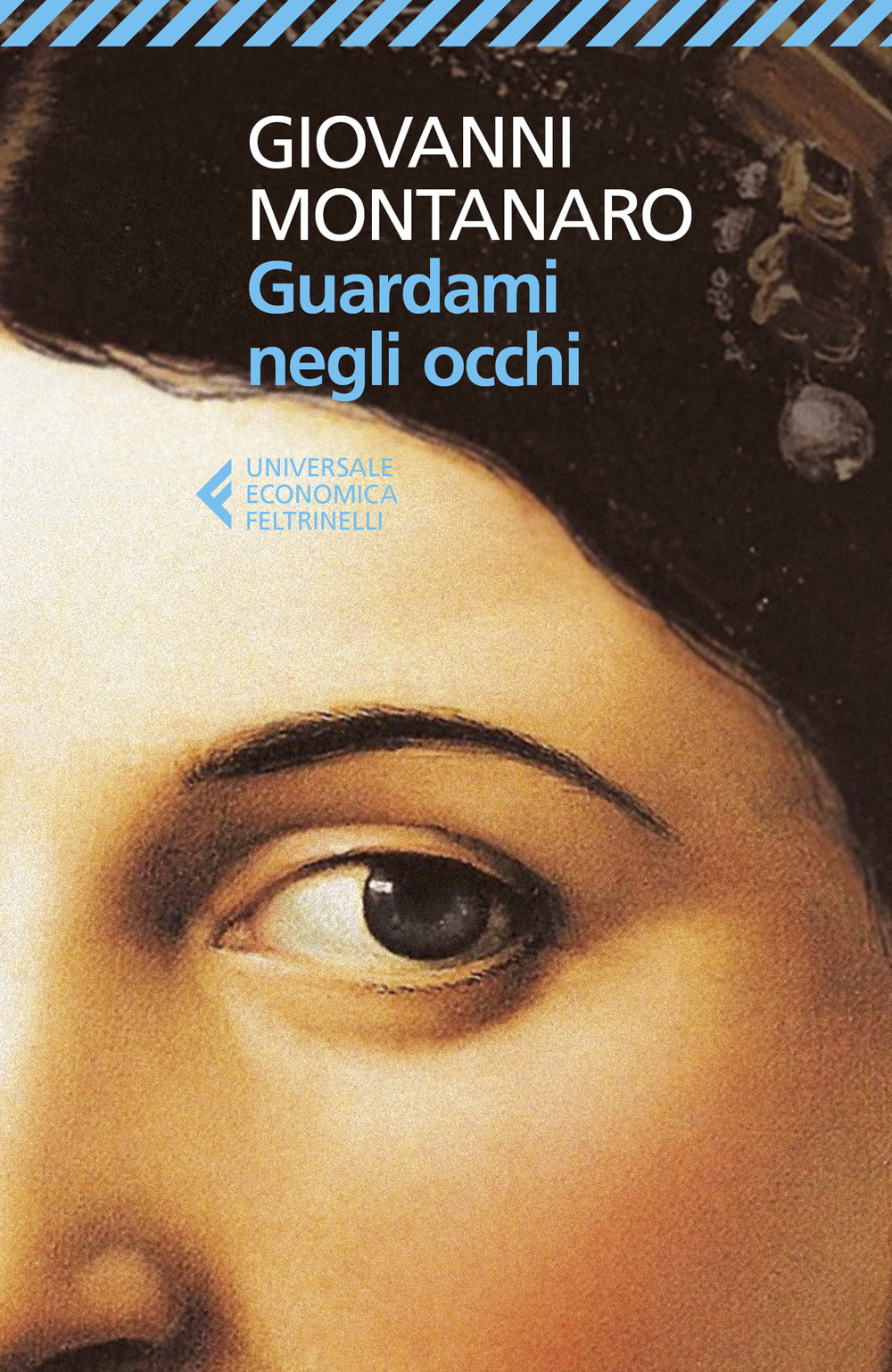 Guardami negli occhi.