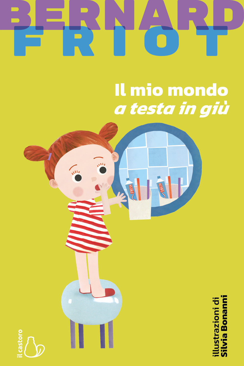 Il mio mondo a testa in giù. Nuova ediz..