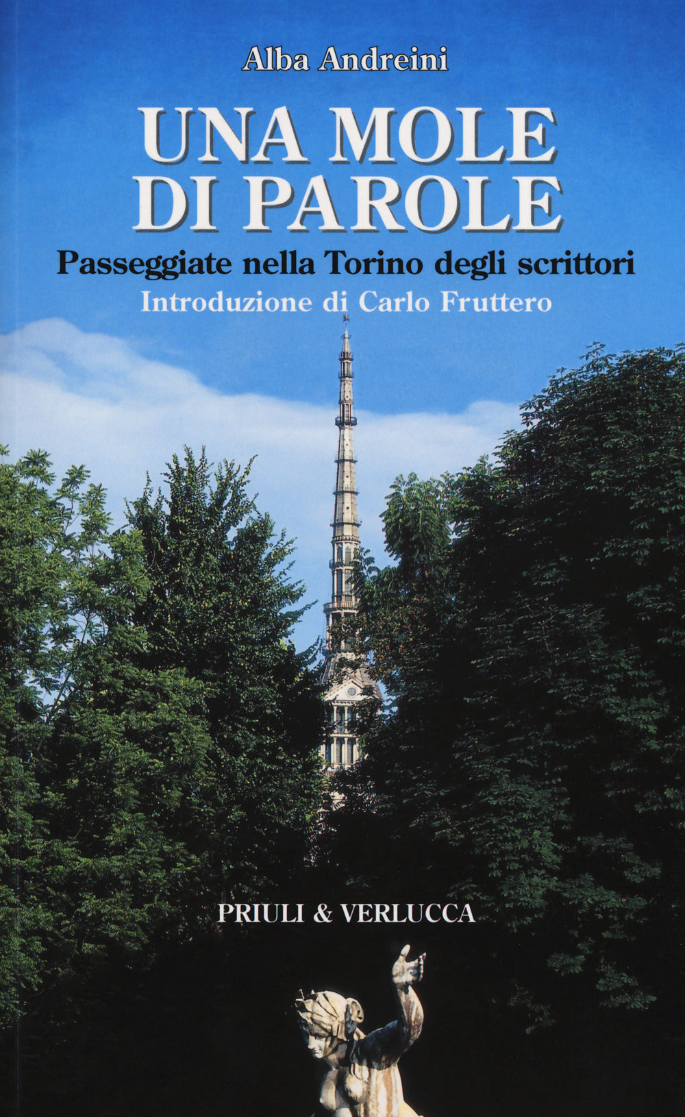 Una mole di parole. Passeggiate nella Torino degli scrittori.