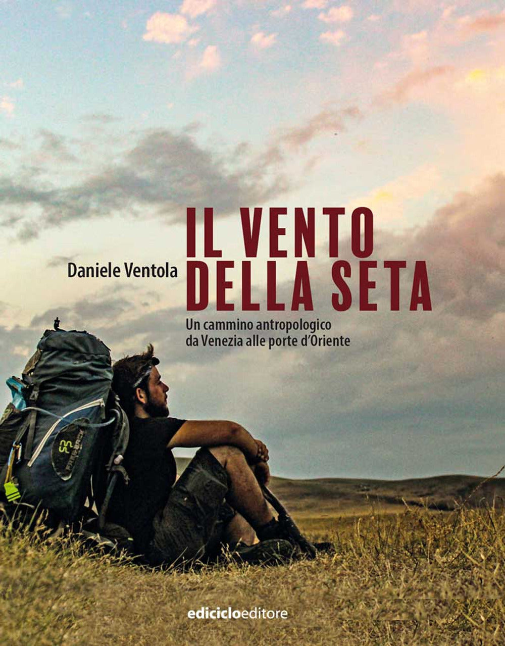 Il vento della seta. Un cammino antropologico da Venezia alle porte d'Oriente.