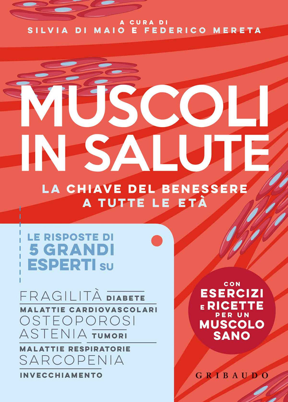 Muscoli in salute. La chiave del benessere e tutte le età.