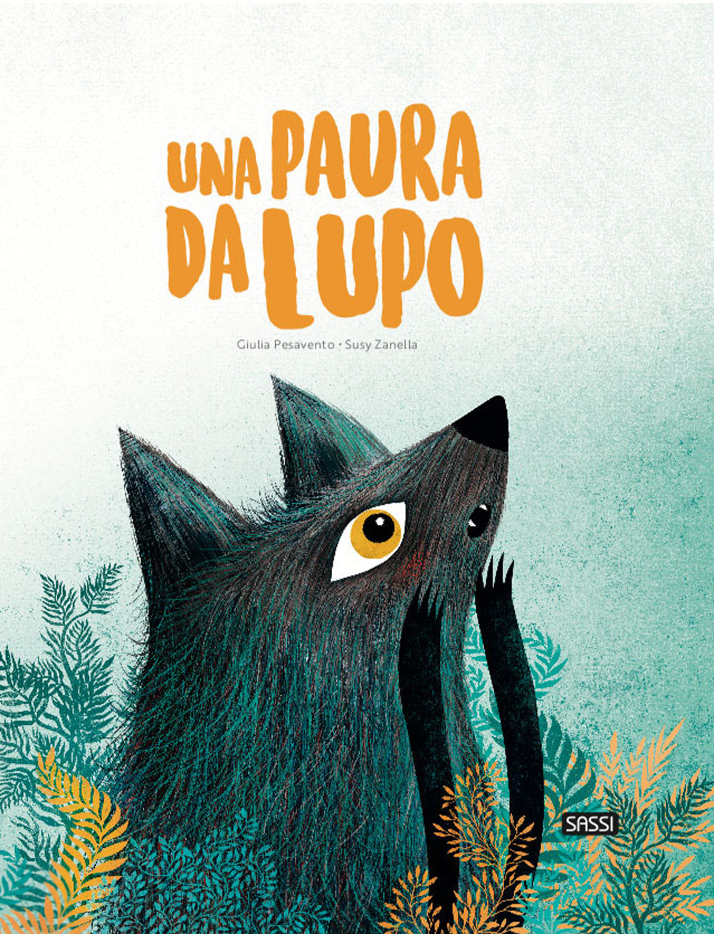 Una paura da lupo. Ediz. a colori.