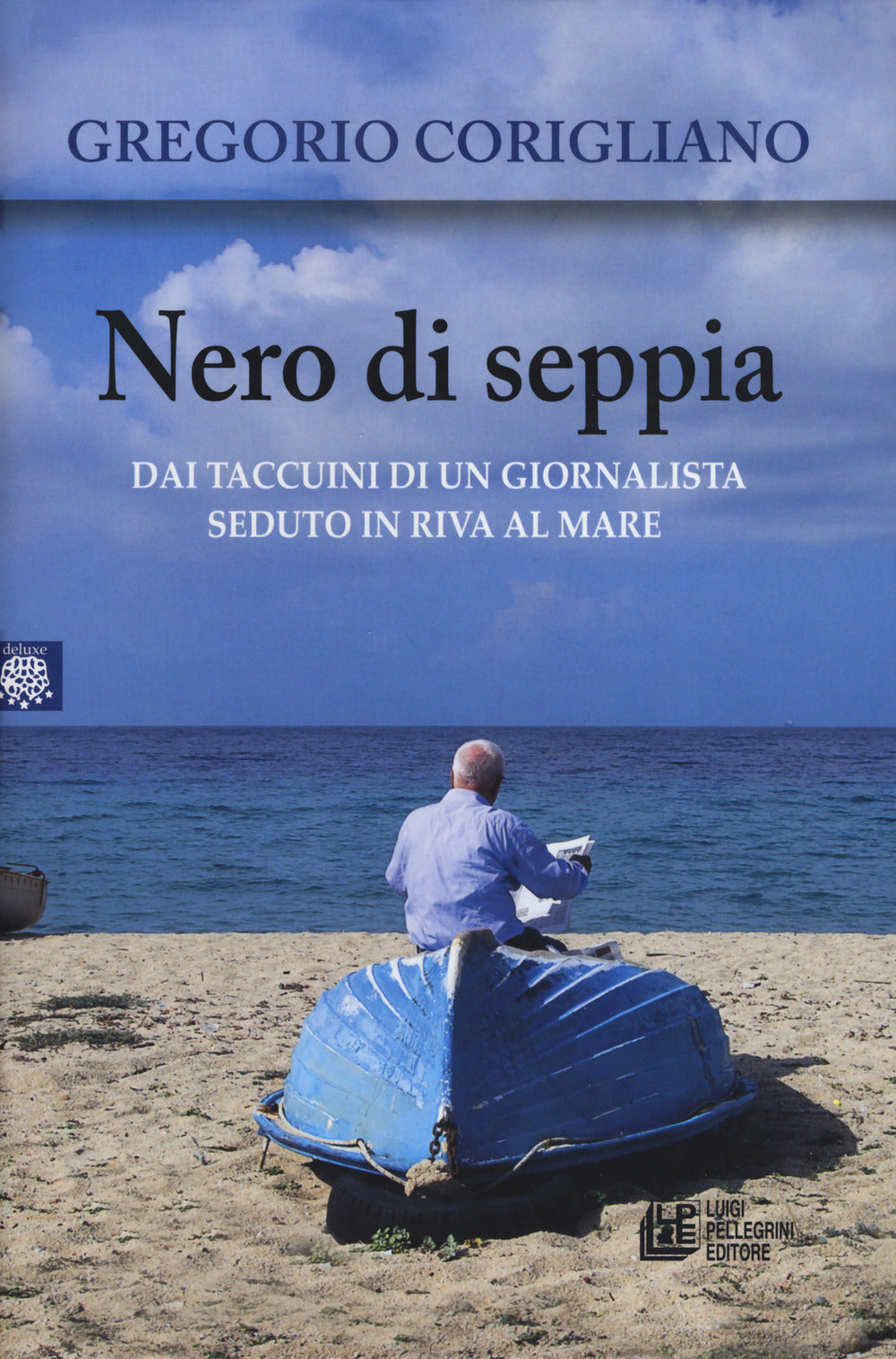 Nero di seppia. Dai taccuini di un giornalista seduto in riva al mare.