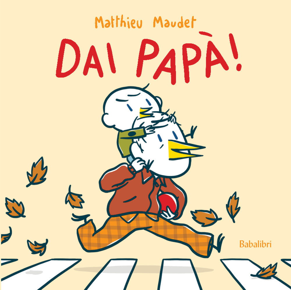 Dai papà! Ediz. a colori.
