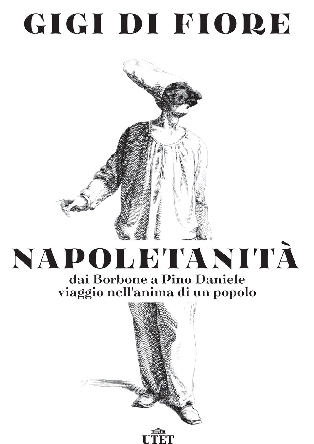 Napoletanità. Dai Borbone a Pino Daniele, viaggio nell'anima di un popolo.