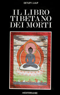 Il libro tibetano dei morti.