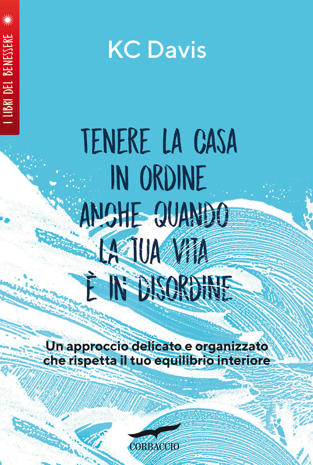 Tenere la casa in ordine anche quando la tua vita è in disordine.