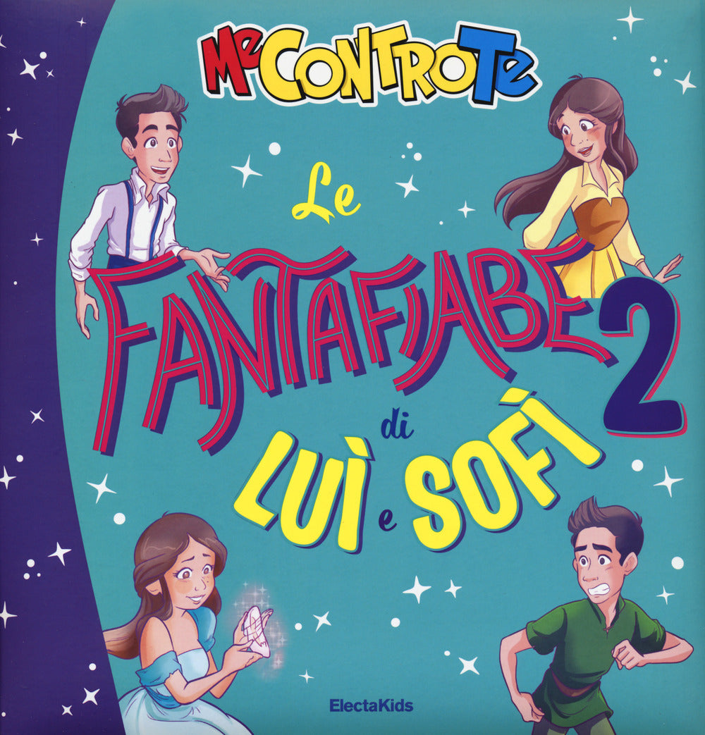 Le fantafiabe di Luì e Sofì. Vol. 2.