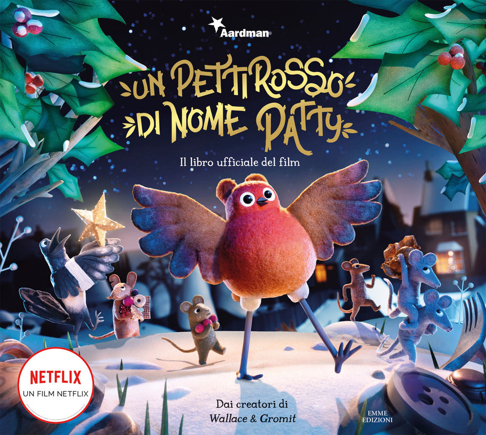 Un pettirosso di nome Patty. Il libro ufficiale del film. Ediz. a colori.