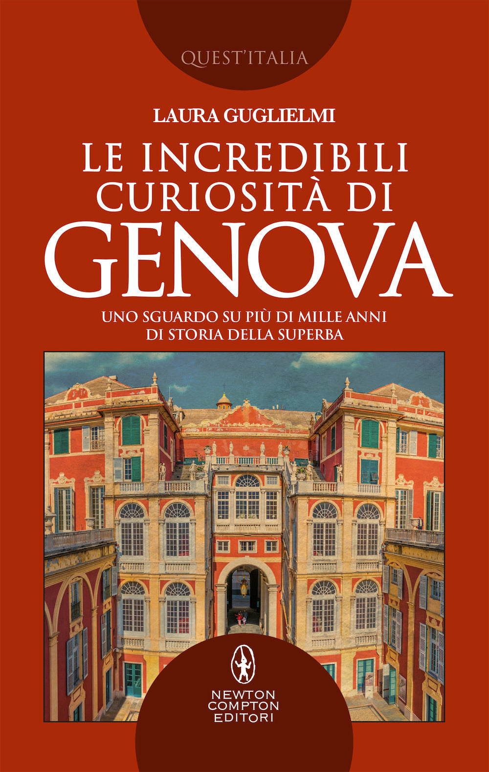 Le incredibili curiosità di Genova. Uno sguardo su più di mille anni di storia della Superba.