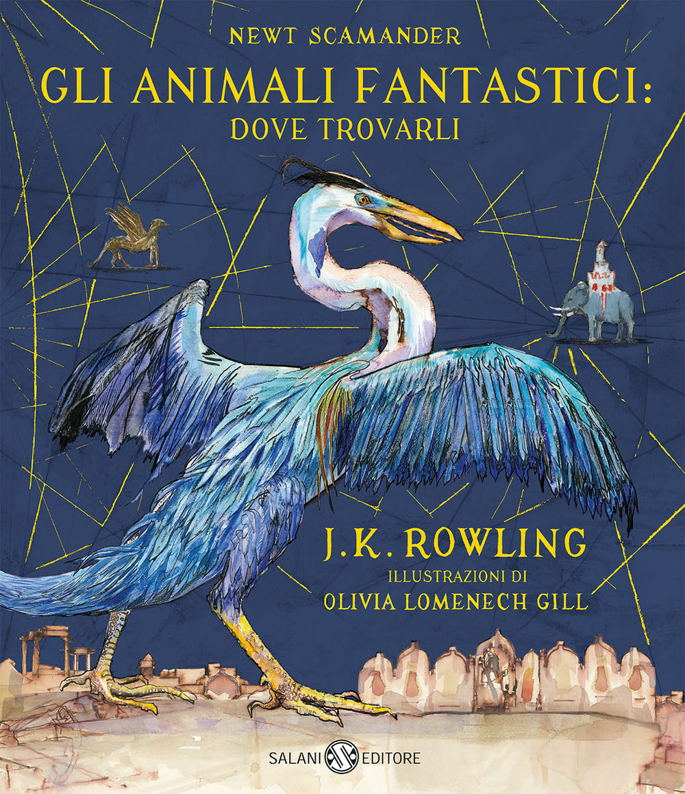 Gli animali fantastici: dove trovarli. Ediz. a colori.