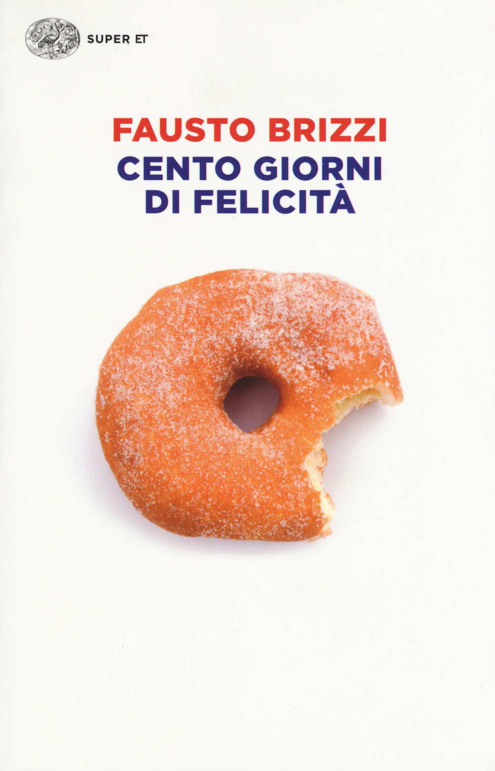 Cento giorni di felicità.