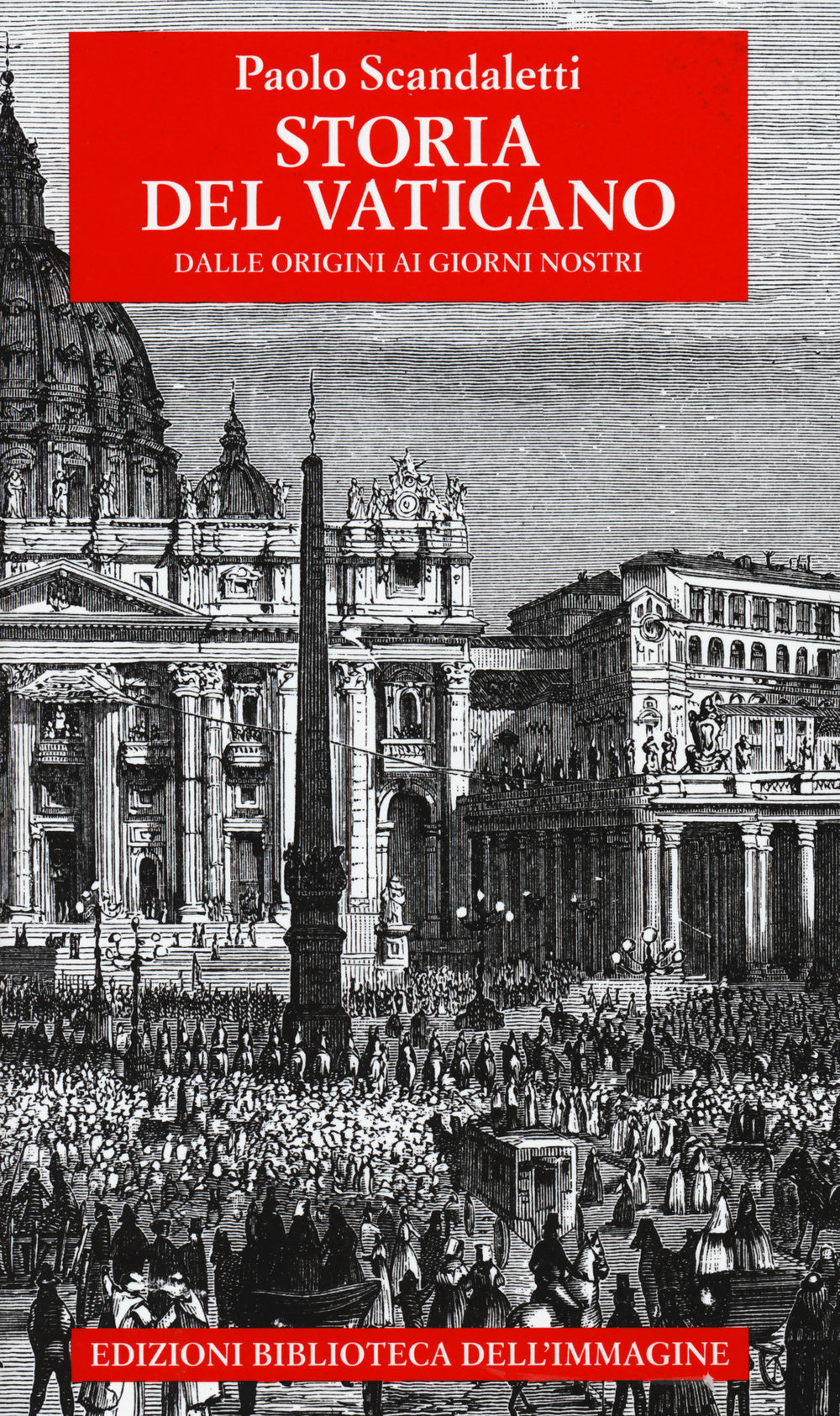 Storia del Vaticano. Dalle origini ai giorni nostri.