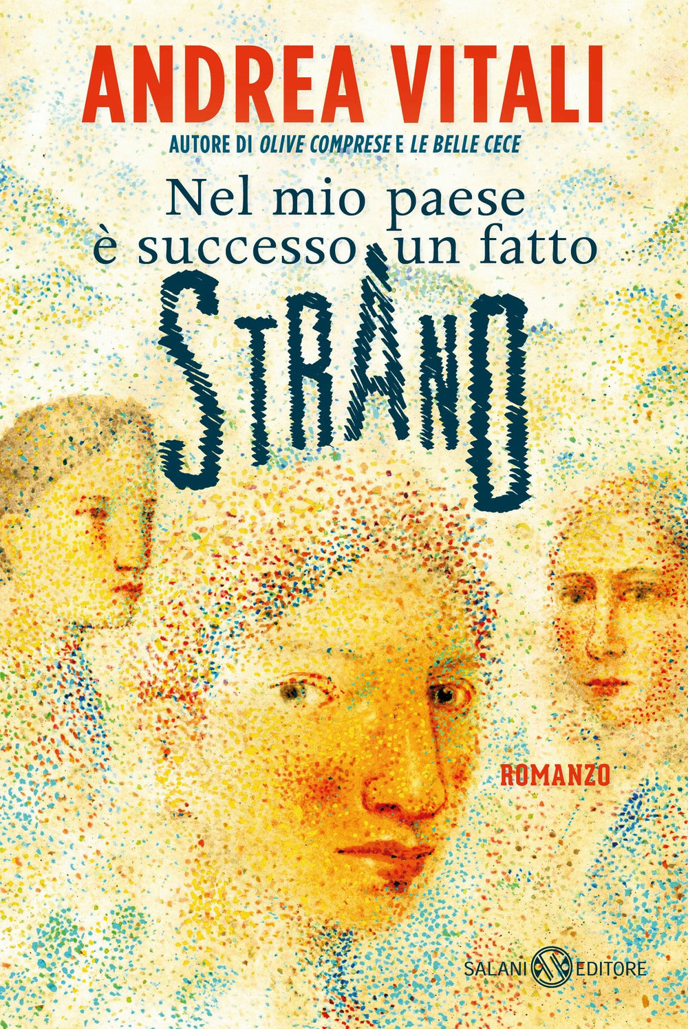 Nel mio paese è successo un fatto strano.