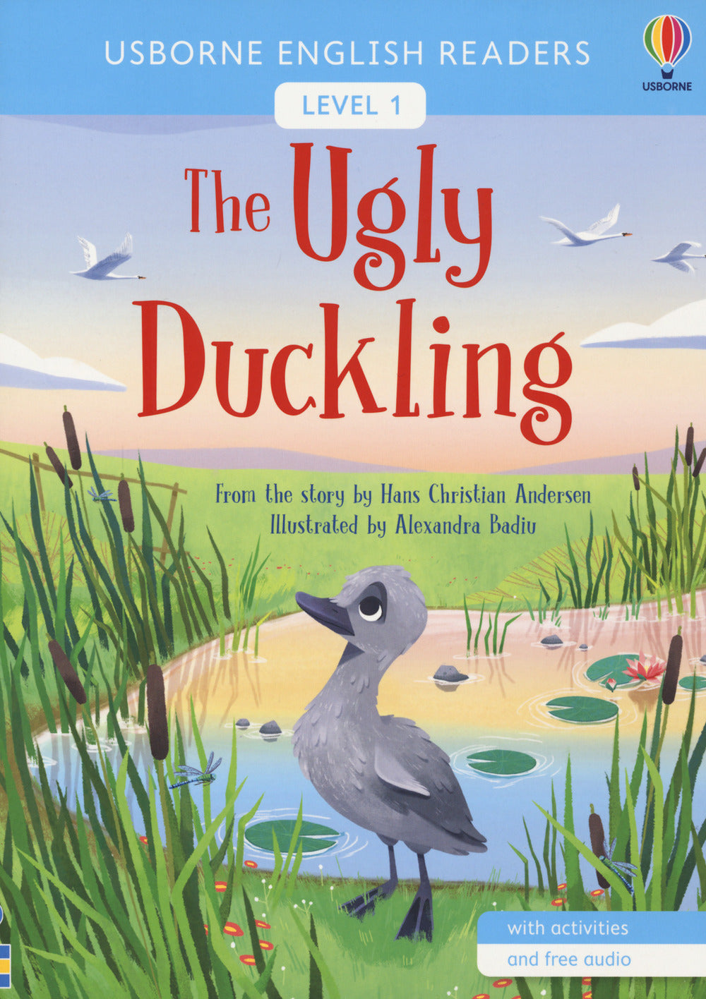 The ugly duckling. Ediz. a colori.