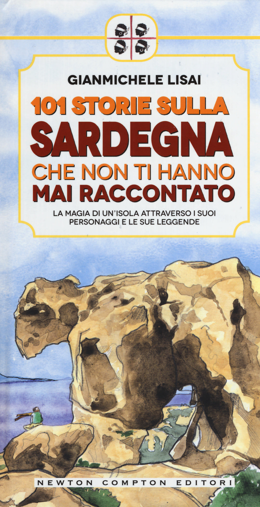 101 storie sulla Sardegna che non ti hanno mai raccontato.