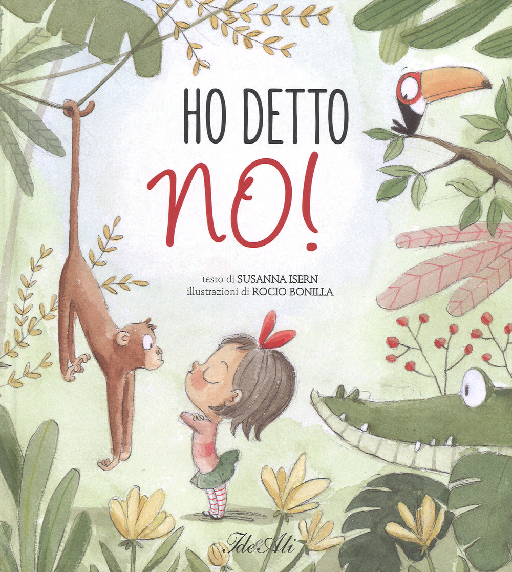 Ho detto no! Ediz. a colori.