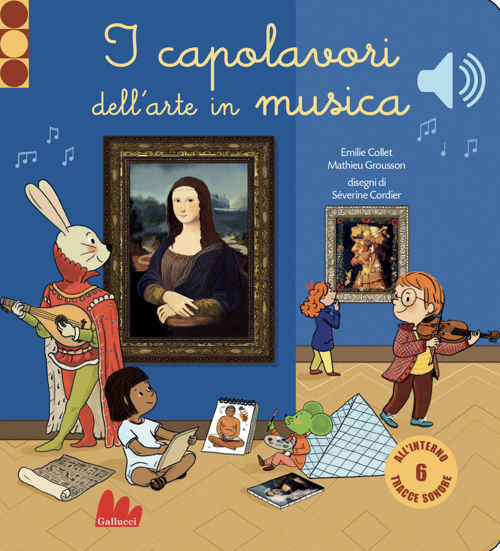 I capolavori dell'arte in musica. Classici sonori. Ediz. a colori.