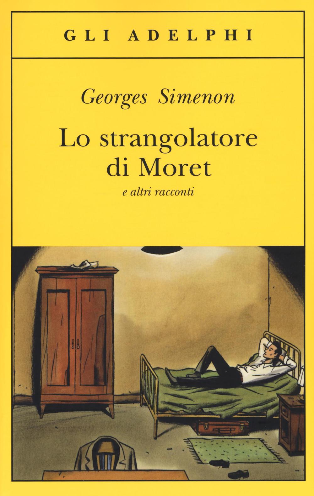 Lo strangolatore di Moret e altri racconti.