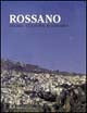 Rossano. Storia, cultura, economia.