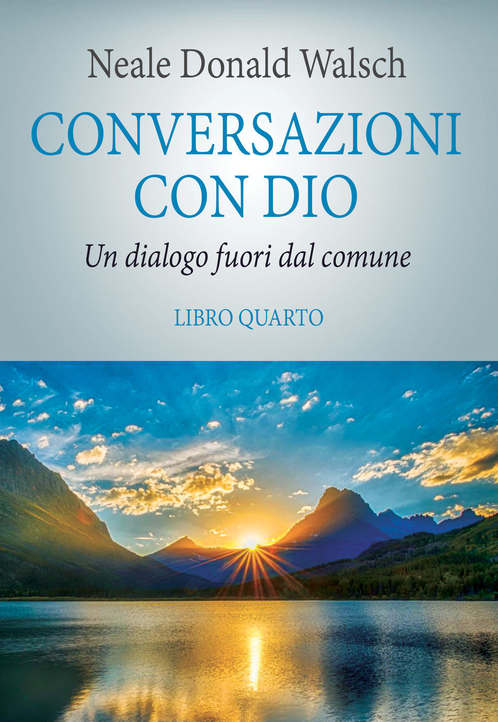 Conversazioni con Dio. Il risveglio della specie. Vol. 4.