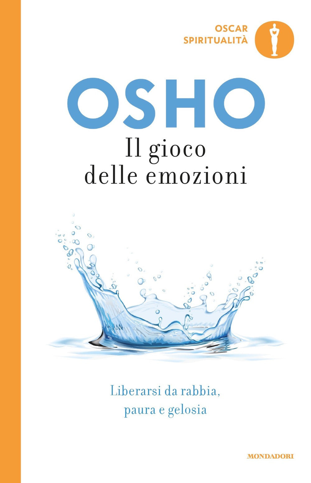 Il gioco delle emozioni. Liberarsi da rabbia, paura e gelosia.