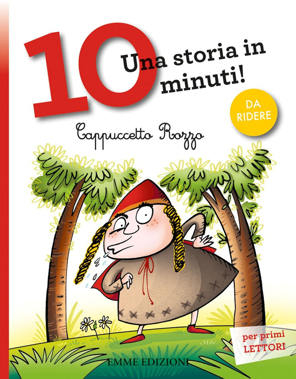 Cappuccetto Rozzo. Una storia in 10 minuti! Ediz. a colori.