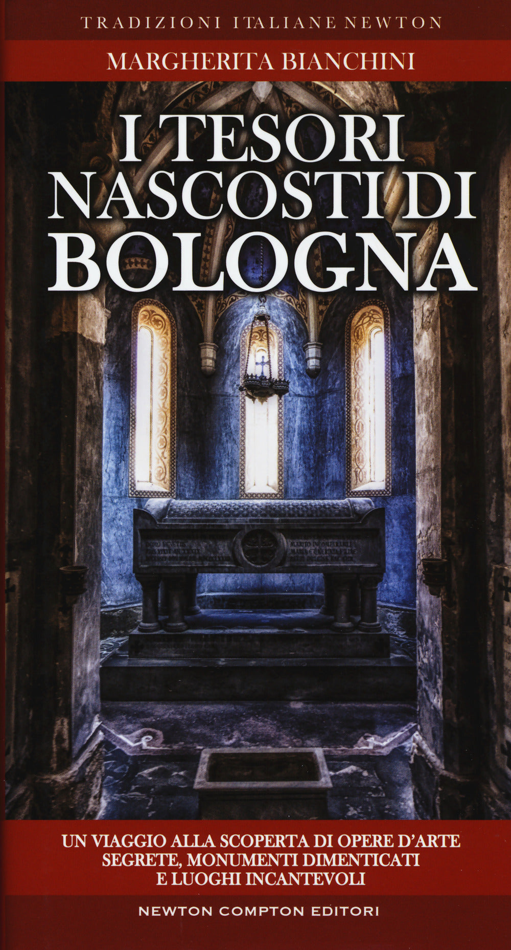 I tesori nascosti di Bologna. Un viaggio alla scoperta di opere d'arte segrete, monumenti dimenticati e luoghi incantevoli.