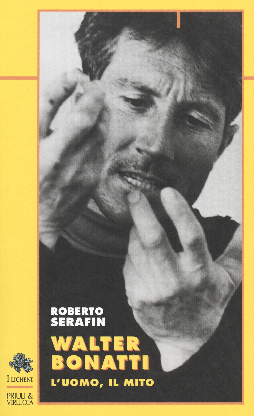 Walter Bonatti. L'uomo, il mito.