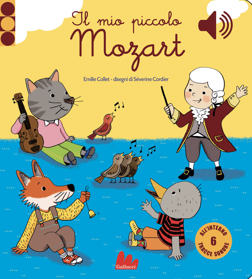 Il mio piccolo Mozart. Libro sonoro.