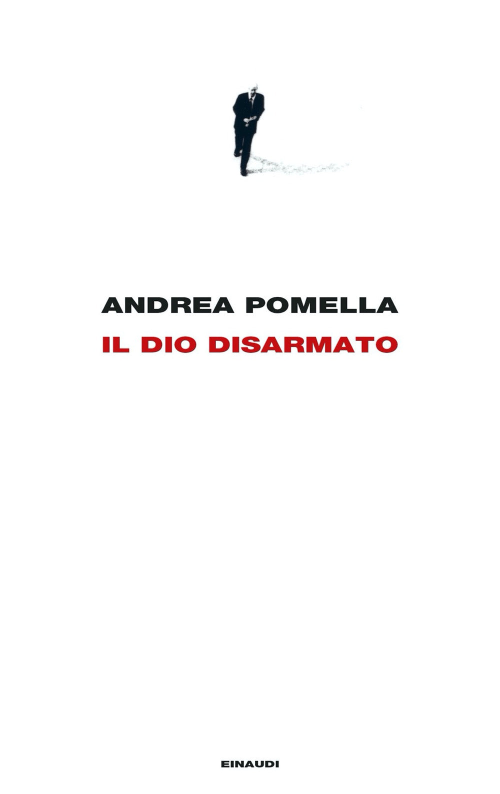 Il dio disarmato.