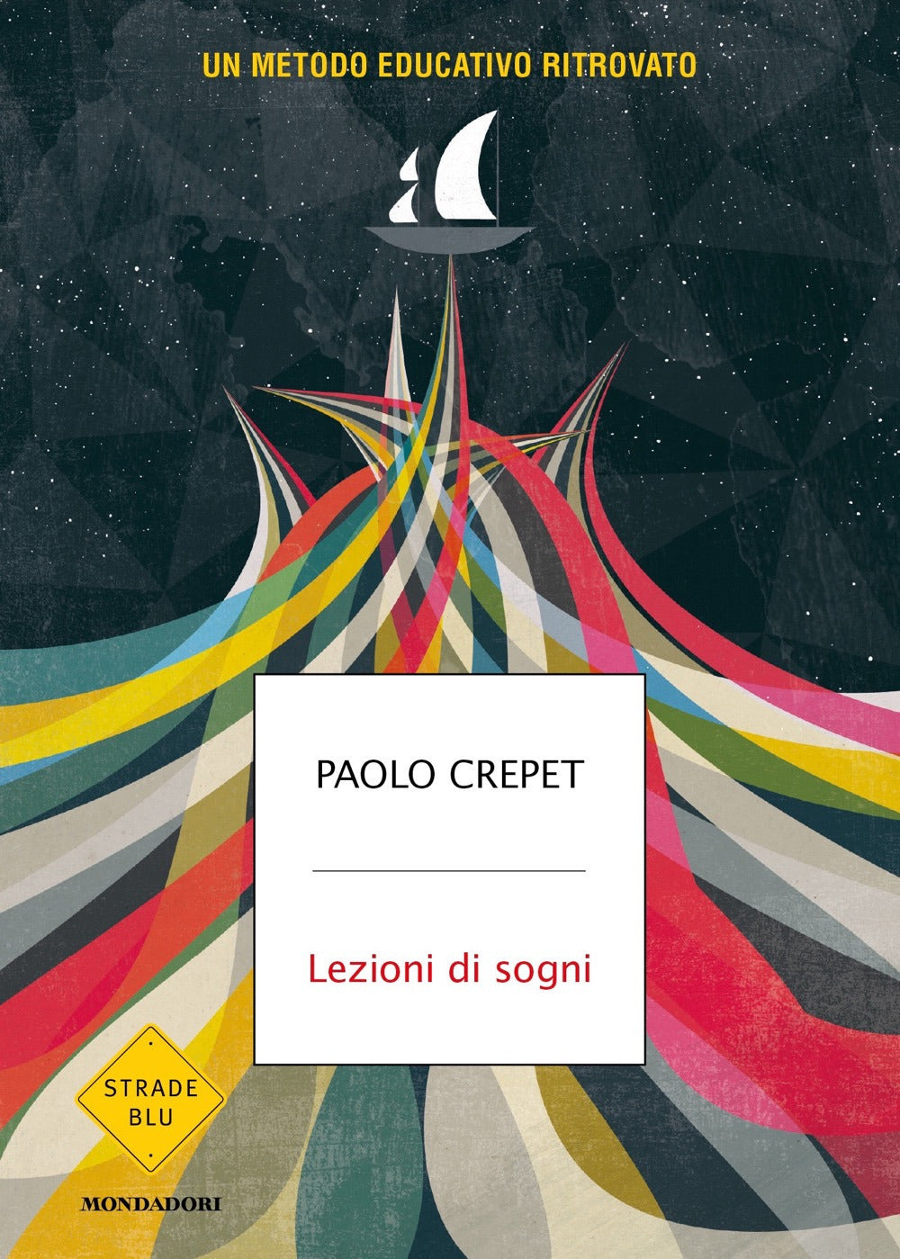 Lezioni di sogni. Un metodo educativo ritrovato.