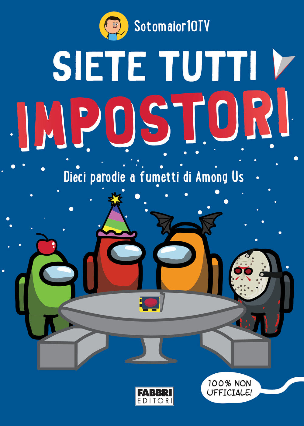 Siete tutti impostori. Dieci parodie a fumetti di Among us. 100% non ufficiale!.