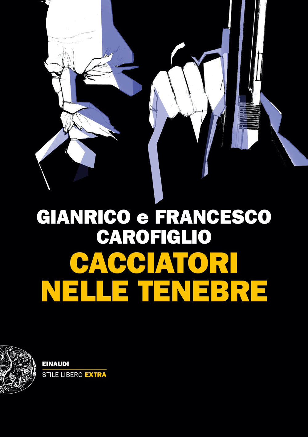 Cacciatori nelle tenebre.