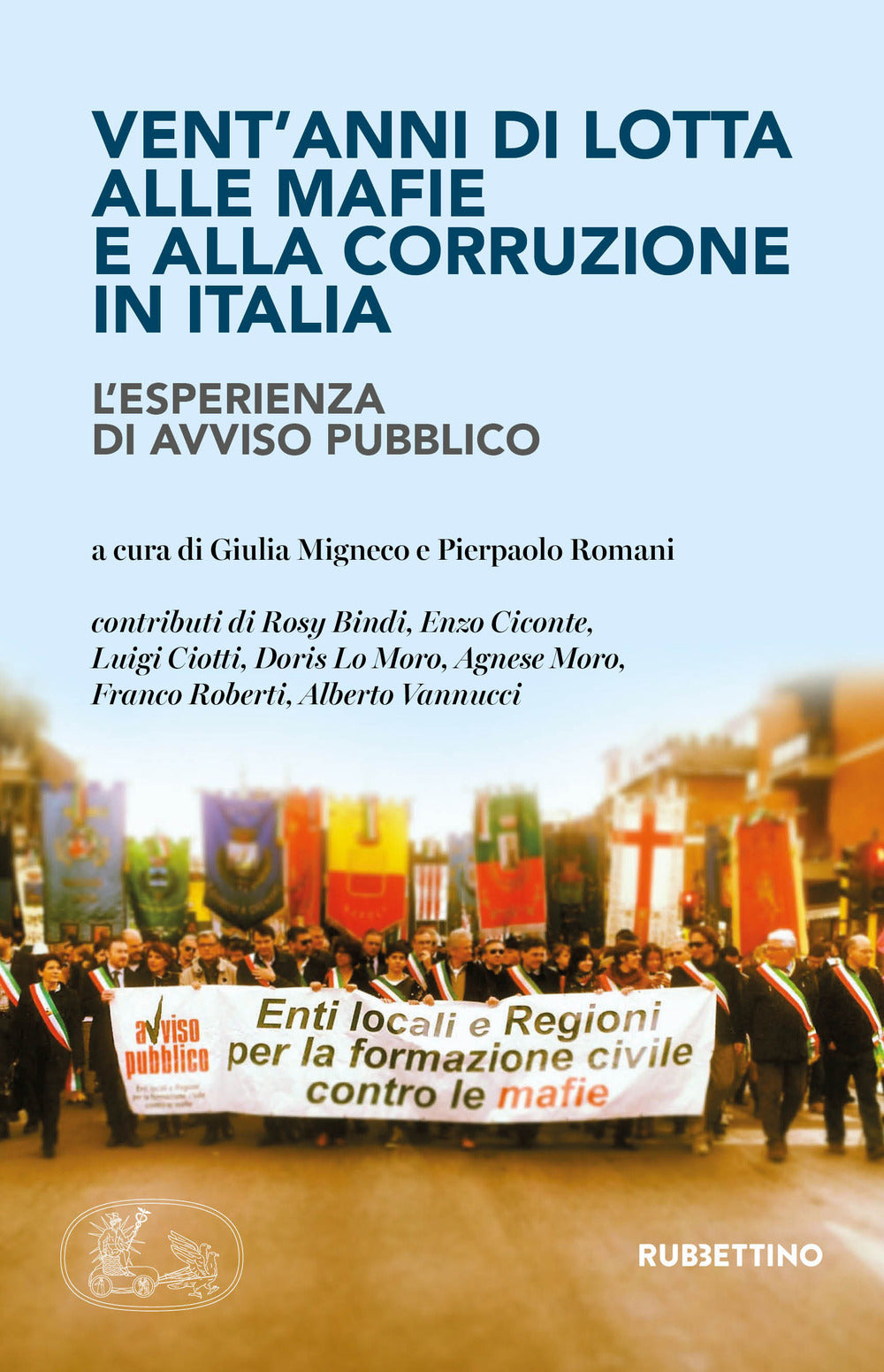 Vent'anni di lotta alle mafie e alla corruzione in Italia.