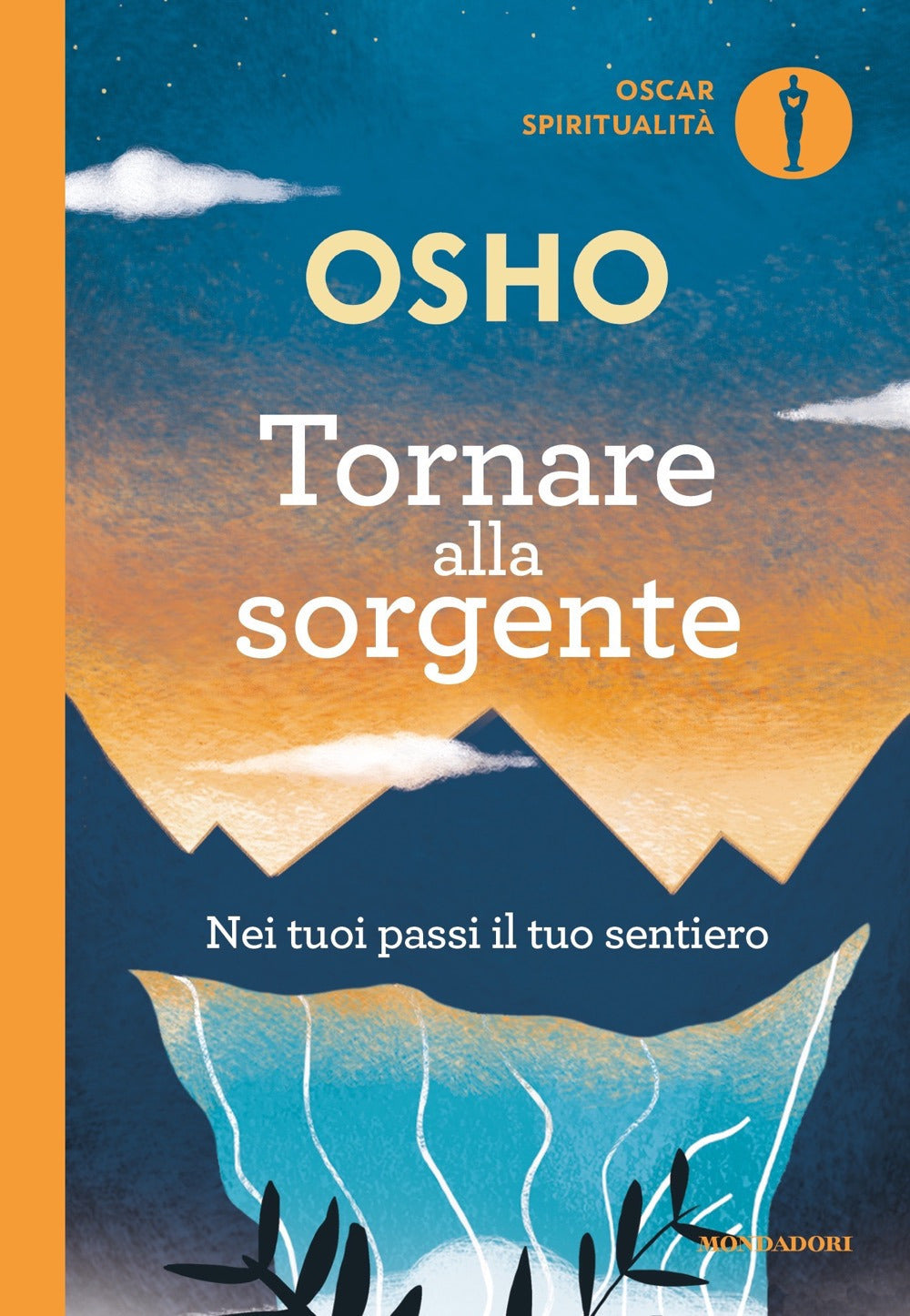 Tornare alla sorgente. Nei tuoi passi il tuo sentiero.