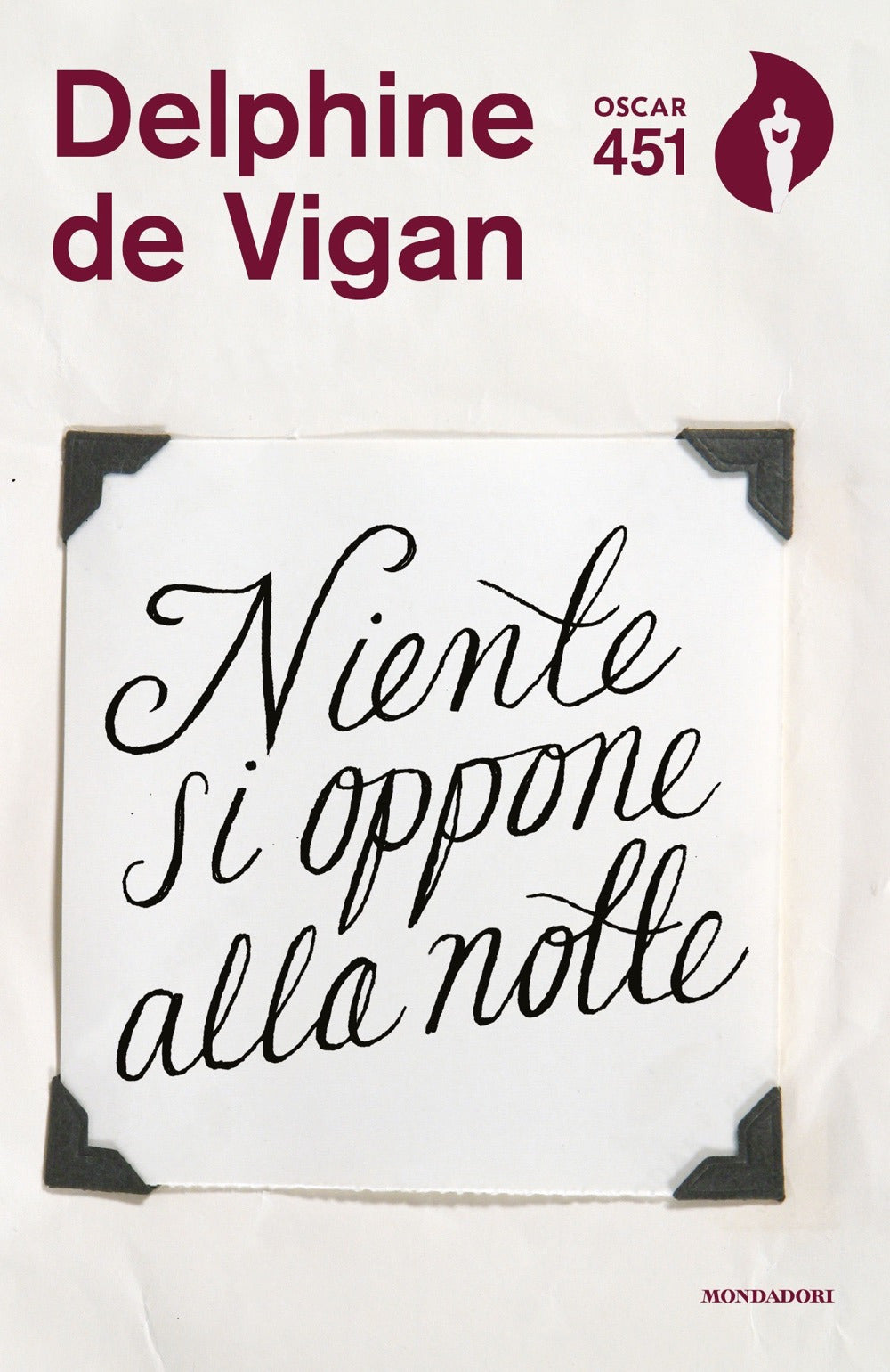 Niente si oppone alla notte.