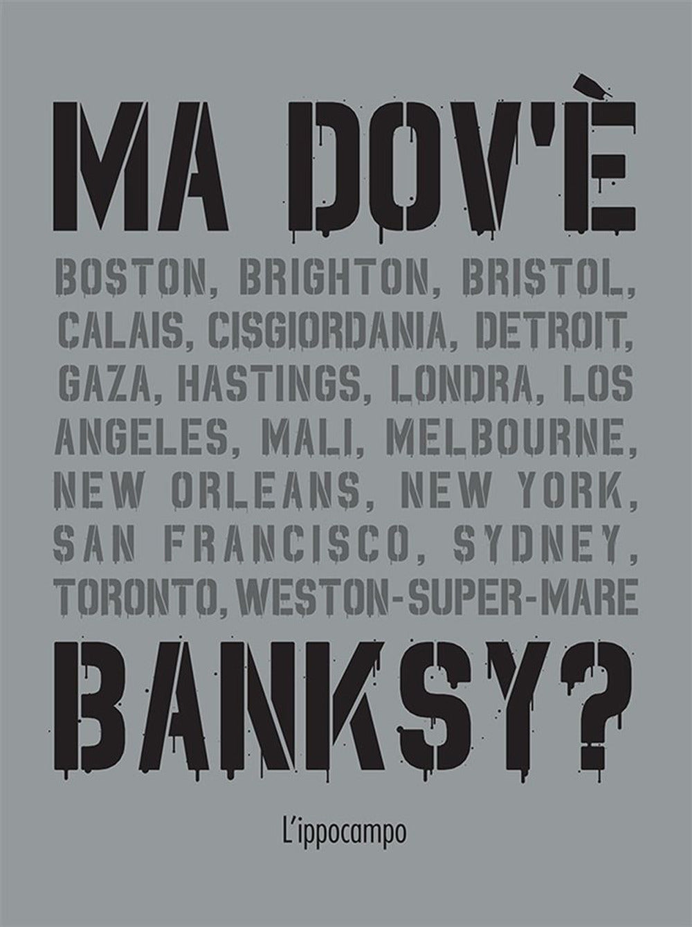 Ma dov'è Banksy?.
