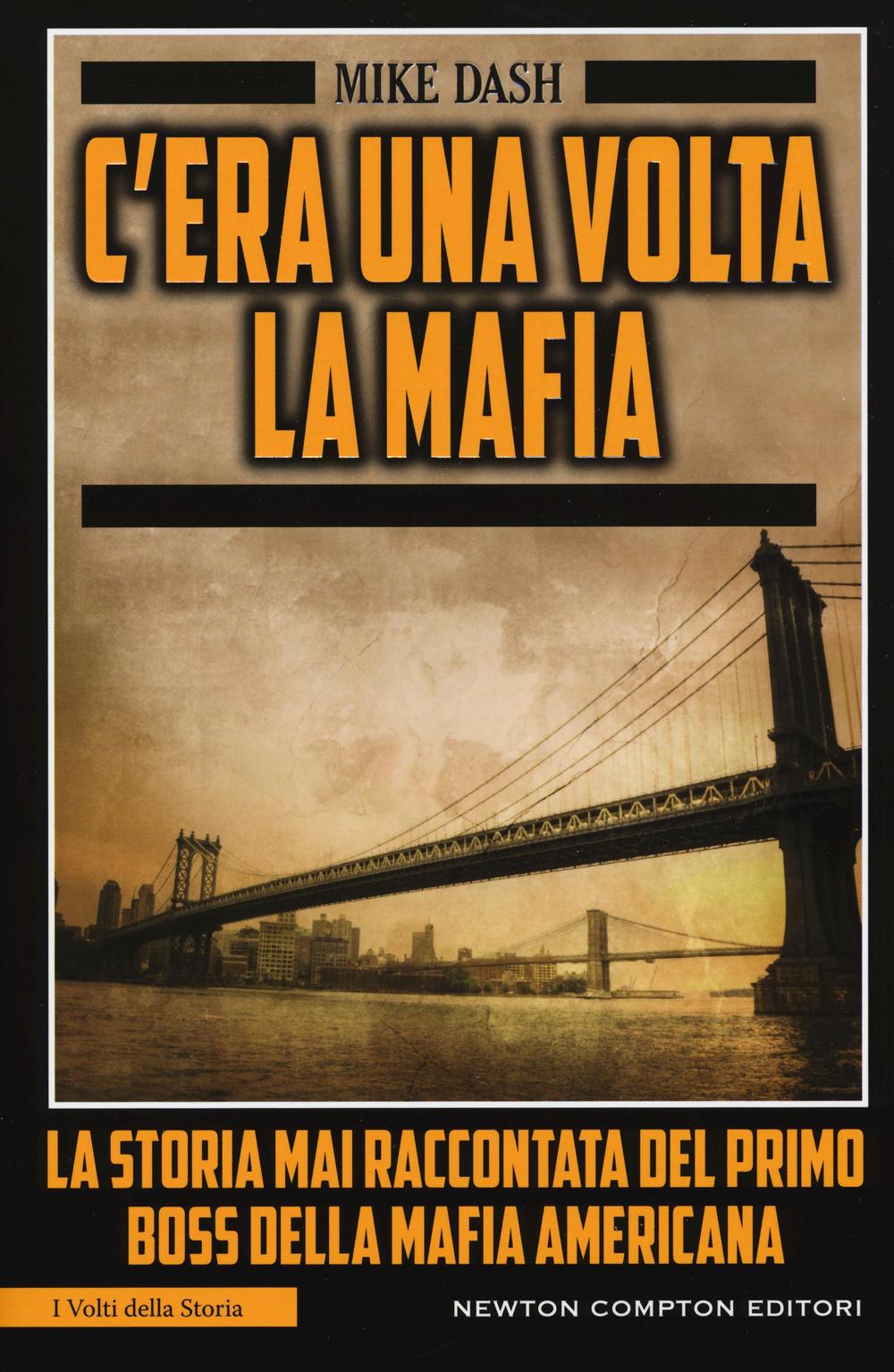 C'era una volta la mafia. La storia mai raccontata della mafia americana.