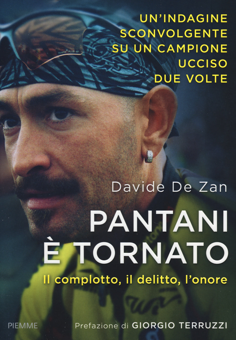 Pantani è tornato. Il complotto, il delitto, l'onore.